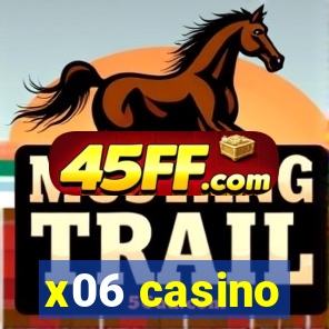 x06 casino